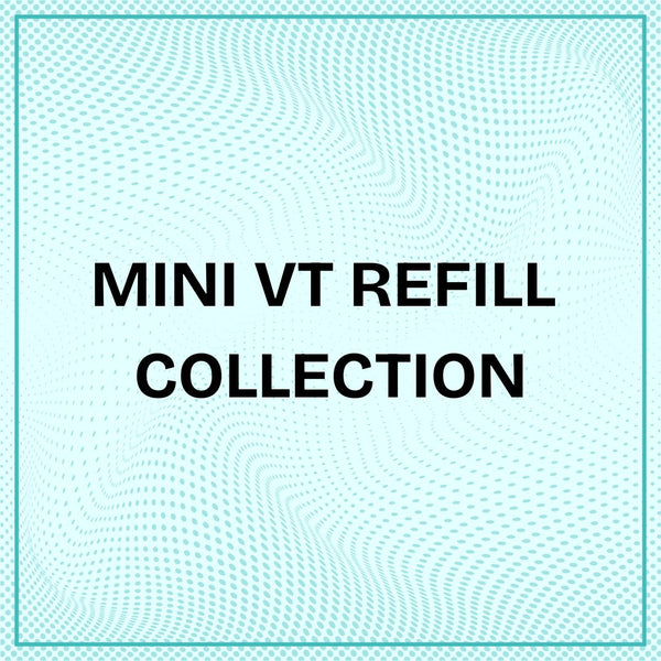 Mini VT Refill Collection