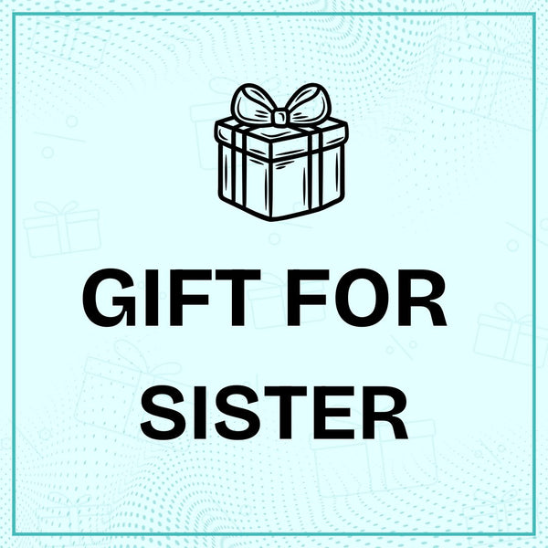 Gift for Sister