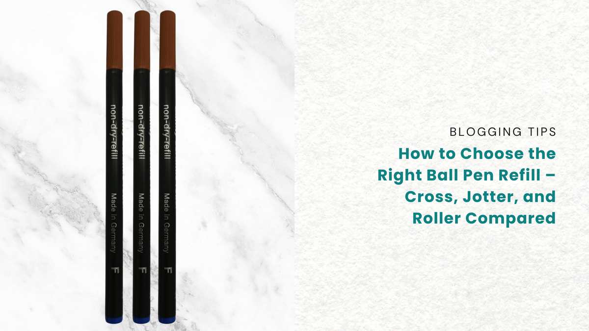 How to Choose the Right Ball Pen Refill – Cross, Jotter, and Roller Compared