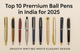 Top 10 Premium Ball Pens in India for 2025 — Smooth Writing Meets Elegant Design