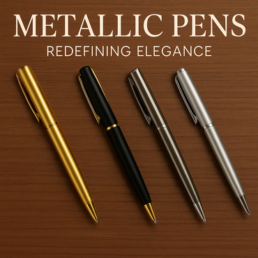 Metallic Pens: Redefining Elegance in Writing Instruments